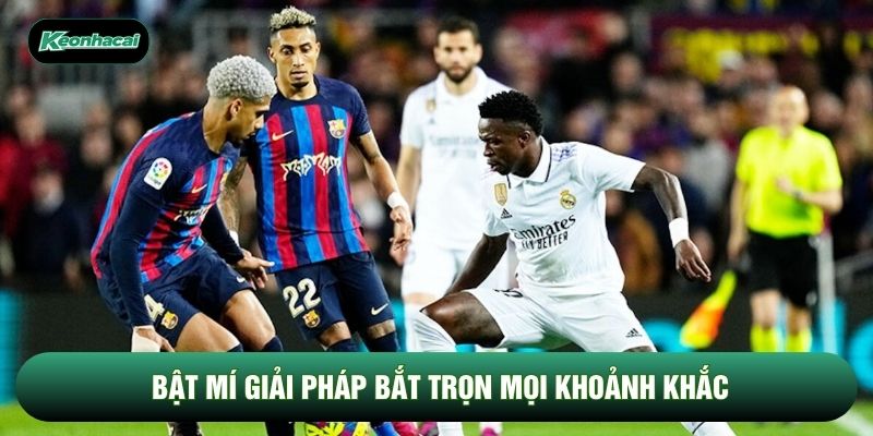 Bật mí giải pháp bắt trọn mọi khoảnh khắc