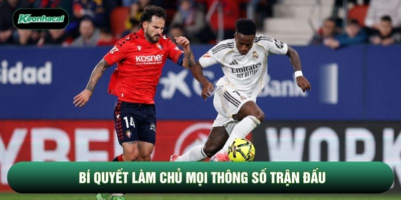 Bí quyết làm chủ mọi thông số trận đấu Bí quyết làm chủ mọi thông số trận đấu