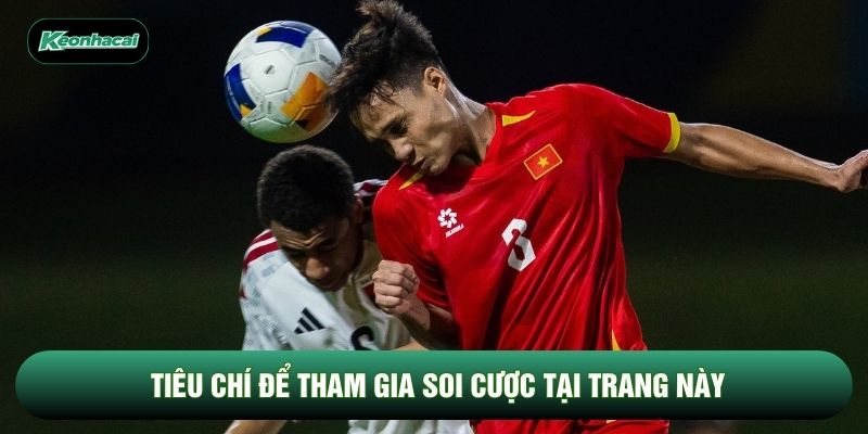 Tiêu chí để tham gia soi cược tại trang này Tiêu chí để tham gia soi cược tại trang này